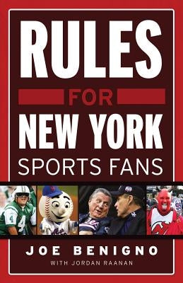 Rules for New York Sports Fans by Benigno, Joe