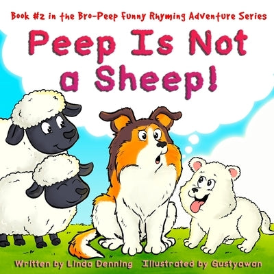 Peep Is Not a Sheep! by Denning, Emily