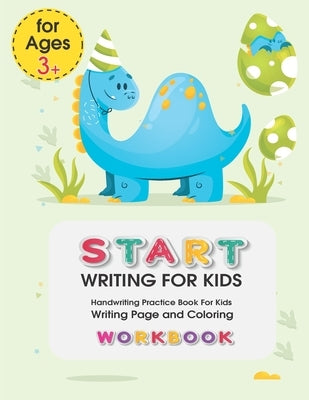Start Writing for Kids: Handwriting Practice Book For Kids Writing Page and Coloring Book: Numbers 1-10: For Preschool, Kindergarten, and Kids by Tongmakkul, Thanasorn