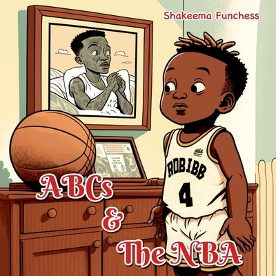 ABCs and the NBA by Funchess, Shakeema