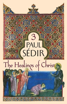 The Healings of Christ by S馘ir, Paul