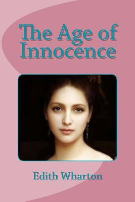 The Age of Innocence by Wharton, Edith