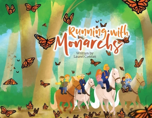 Running with Monarchs by Conran, Laurel