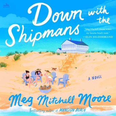 Down with the Shipmans by Moore, Meg Mitchell