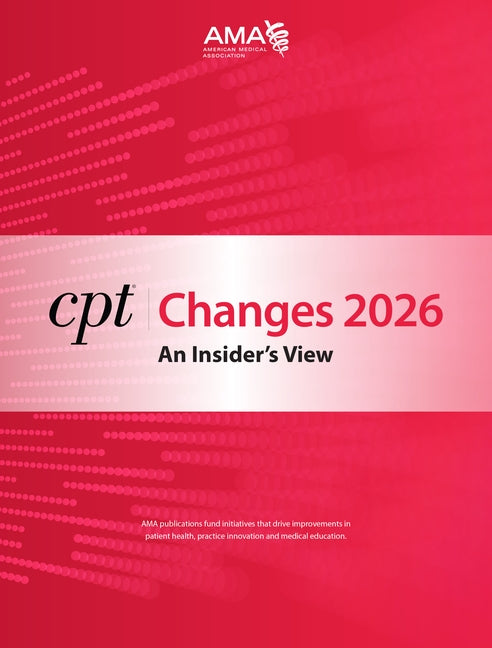 CPT Changes 2026: An Insider's View by American Medical Association
