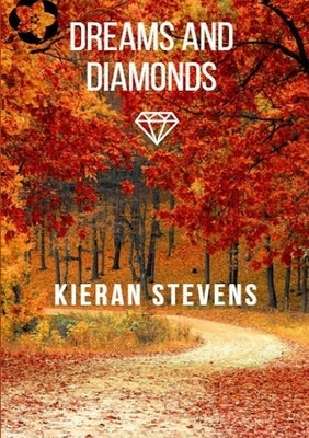 Dreams and Diamonds by Stevens, Kieran
