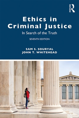 Ethics in Criminal Justice: In Search of the Truth by Souryal, Sam S.