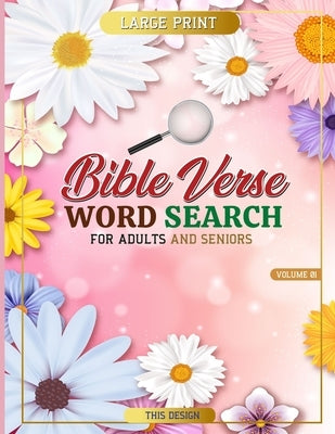 Bible Verse Word Search: Large Print Word Search Puzzle with Words of Jesus for Adults and Seniors Vol 1 by Design, This