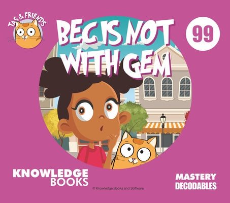 Bec Is Not with Gem: Book 99 by Ricketts, William