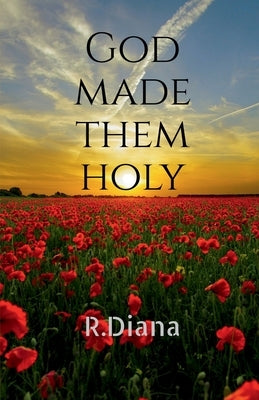 God Made Them Holy by R, Diana