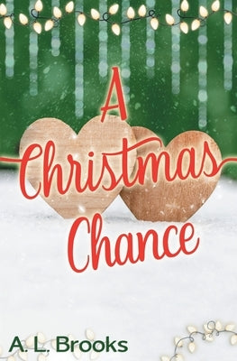 A Christmas Chance by Brooks, A. L.