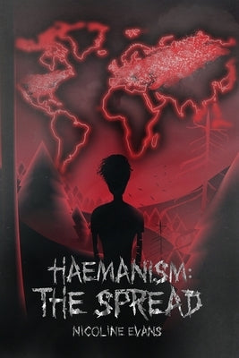 Haemanism: The Spread by Evans, Nicoline