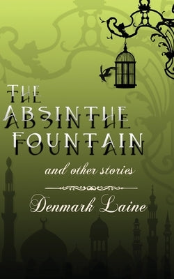 The Absinthe Fountain by Laine, Denmark