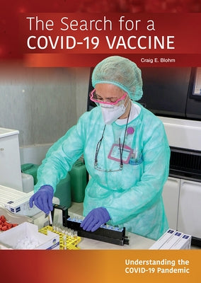 The Search for a Covid-19 Vaccine by Blohm, Craig E.