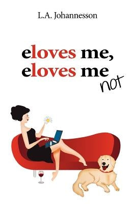 eloves me, eloves me not by Johannesson, L. A.