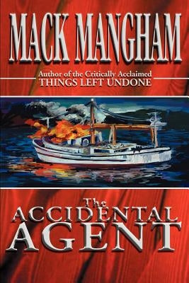 The Accidental Agent by Mangham, Mack