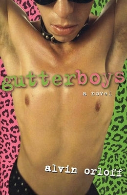Gutterboys by Orloff, Alvin