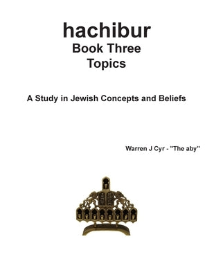 hachibur Book Three: Topics by Cyr, Warren J.