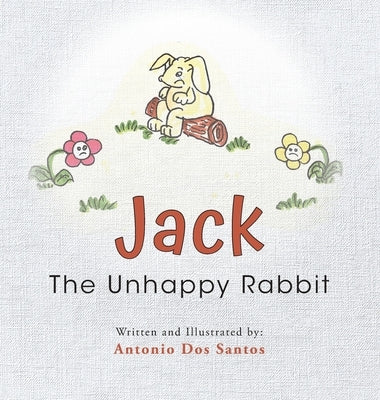 Jack The Unhappy Rabbit by Dos Santos, Antonio