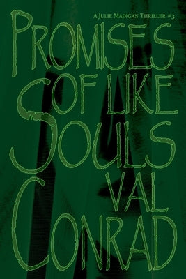 Promises of Like Souls by Conrad, Val