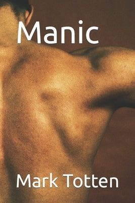 Manic! by Totten, Mark