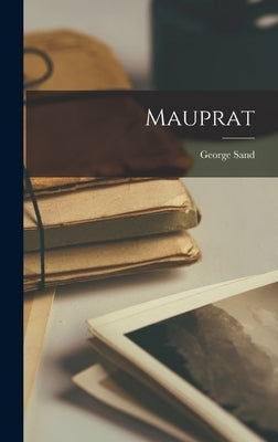 Mauprat by Sand, George