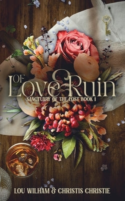 Of Love & Ruin by Wilham, Lou