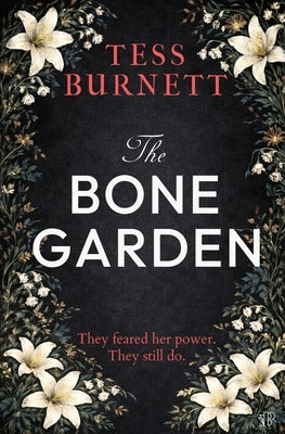 The Bone Garden: A chilling gothic mystery steeped in folklore by Burnett, Tess