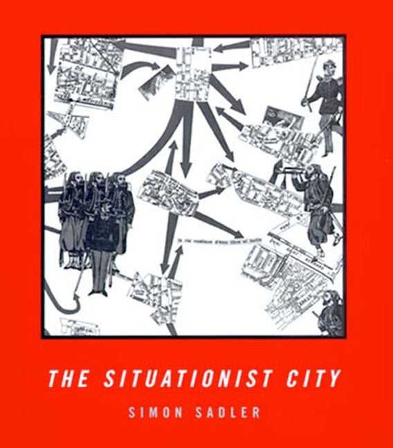 The Situationist City by Sadler, Simon
