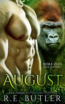 August (Were Zoo Book Eighteen) by Butler, R. E.