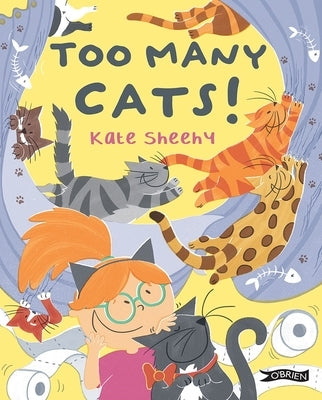 Too Many Cats! by Sheehy, Kate