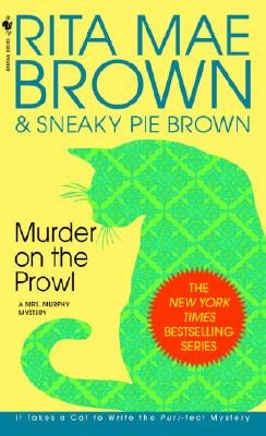 Murder on the Prowl: A Mrs. Murphy Mystery by Brown, Rita Mae