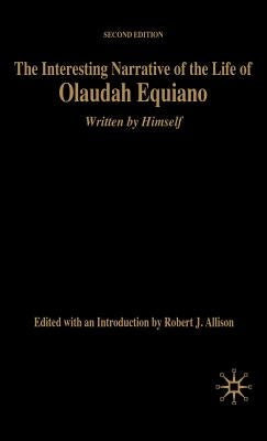 The Interesting Narrative of the Life of Olaudah Equiano: Written by Himself, Second Edition by Na, Na