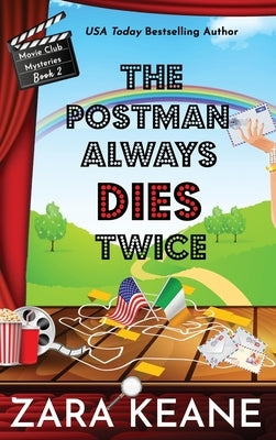The Postman Always Dies Twice (Movie Club Mysteries, Book 2) by Keane, Zara
