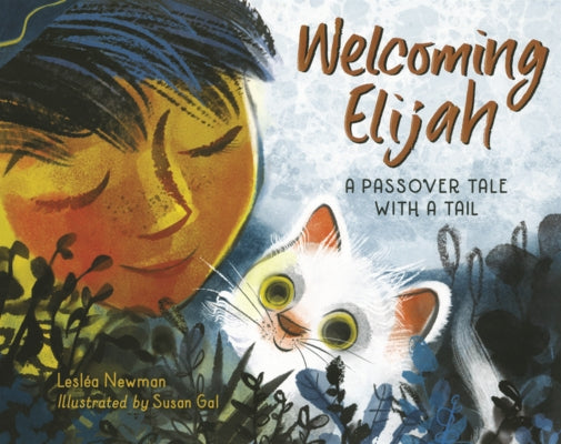 Welcoming Elijah: A Passover Tale with a Tail by Newman, Lesléa