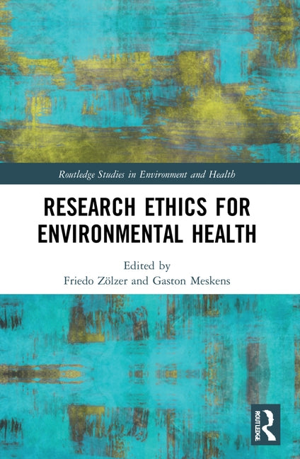 Research Ethics for Environmental Health by Zölzer, Friedo