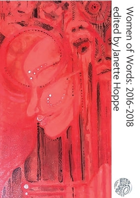 Women of Words: 2016-2018 by Hoppe, Janette
