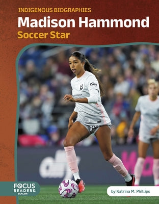 Madison Hammond: Soccer Star by Phillips, Katrina M.