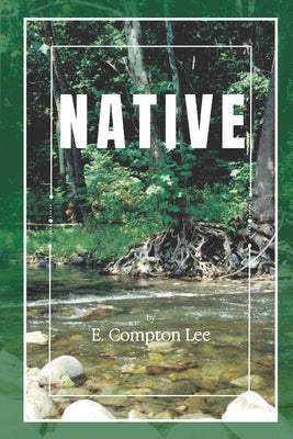 Native by Compton Lee, E.