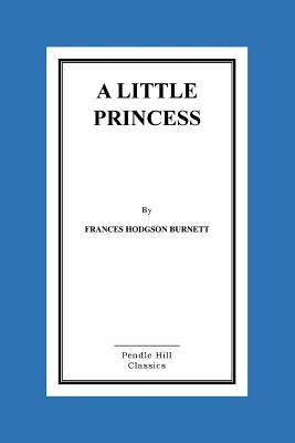 A Little Princess by Hodgson Burnett, Frances