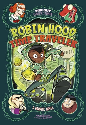 Robin Hood, Time Traveler: A Graphic Novel by Harper, Benjamin
