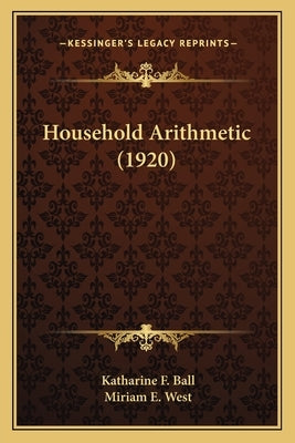 Household Arithmetic (1920) by Ball, Katharine F.