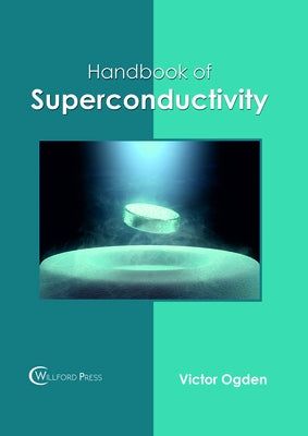Handbook of Superconductivity by Ogden, Victor
