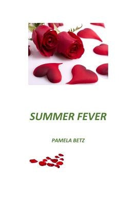 Summer Fever by Betz, Pamela