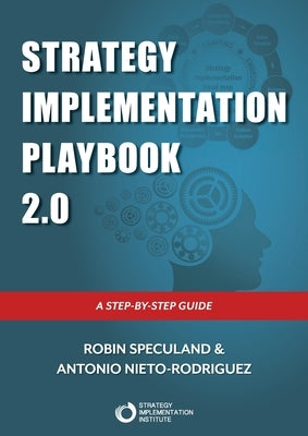 Strategy Implementation Playbook: A Step-By-Step Guide by Speculand, Robin