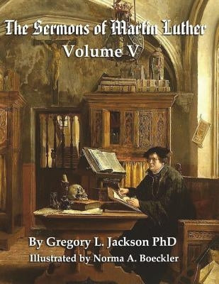 The Sermons of Martin Luther: Lenker Edition by Boeckler, Norma