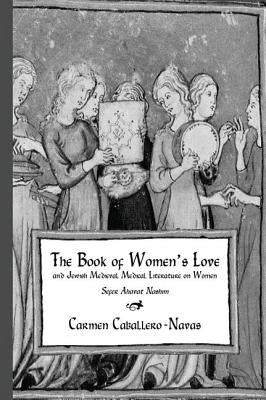 The Book Of Women's Love by Caballero-Navas, Carmen