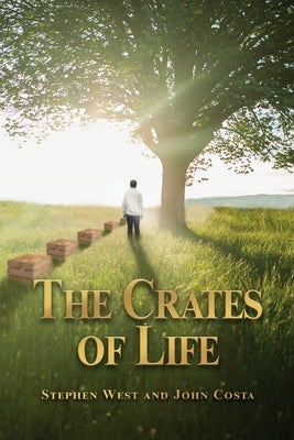The Crates of Life by West, Stephen