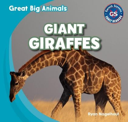 Giant Giraffes by Nagelhout, Ryan