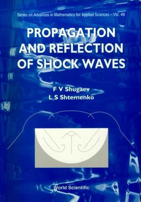 Propagation and Reflection of Shock Waves by Shtemenko, L. S.